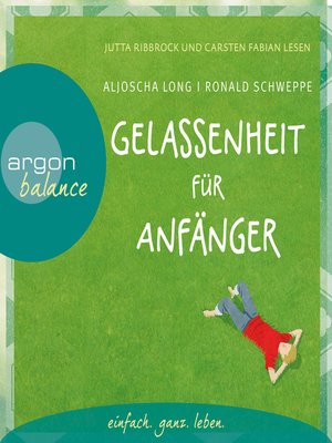 cover image of Gelassenheit für Anfänger (Autorisierte Lesefassung mit Musik)